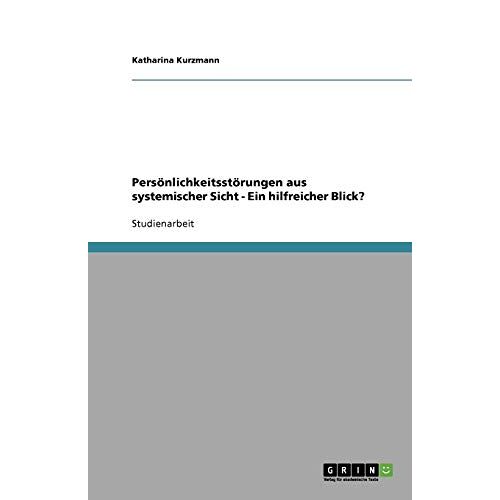 Katharina Kurzmann – Persönlichkeitsstörungen aus systemischer Sicht – Ein hilfreicher Blick?