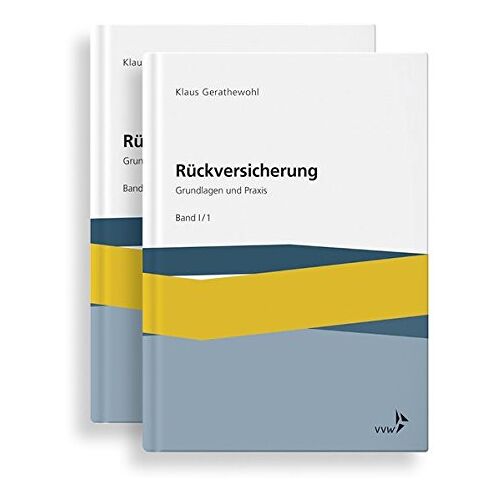 Klaus Gerathewohl – Rückversicherung – Grundlagen und Praxis: Band I