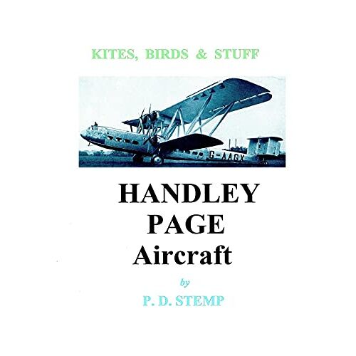P.D. Stemp – Kites, Birds & Stuff – HANDLEY PAGE Aircraft