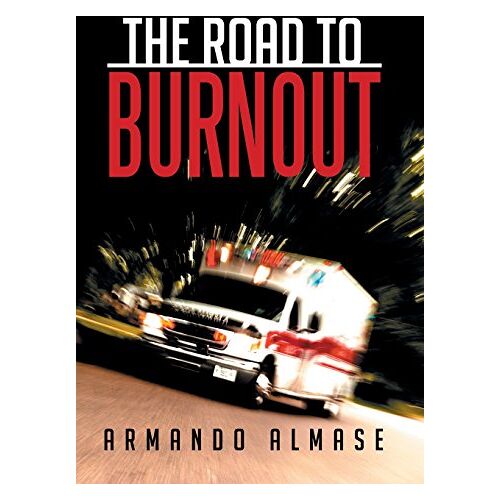 Armando Almase – The Road to Burnout