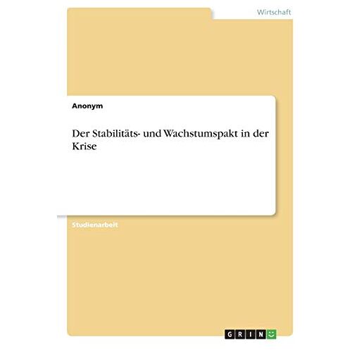 Anonym – Der Stabilitäts- und Wachstumspakt in der Krise