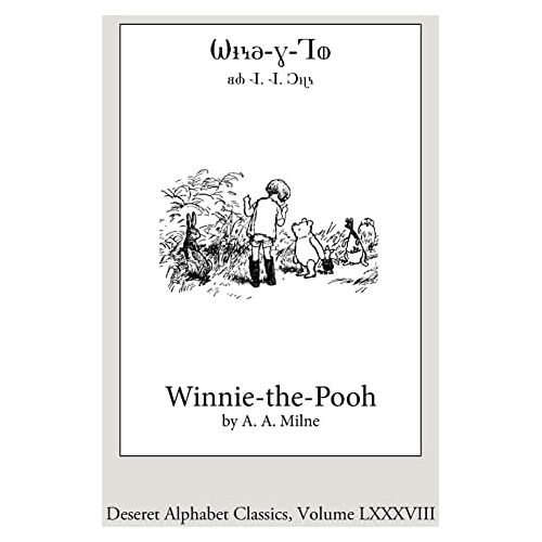 Milne, A. A. – Winnie-the-Pooh (Deseret Alphabet Edition)