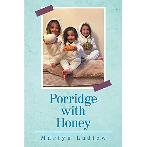 Martyn Ludlow - Porridge with Honey