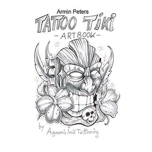 Armin Peters – Tattoo Tiki Art Book: by Agnomic Ink Tattooing