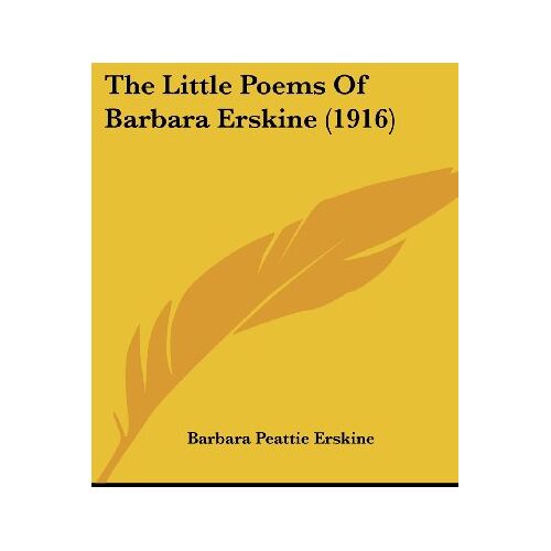 Erskine, Barbara Peattie – The Little Poems Of Barbara Erskine (1916)