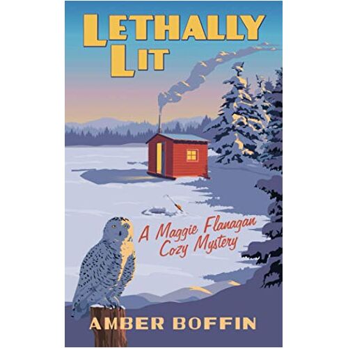 Amber Boffin – Lethally Lit: A Maggie Flanagan Cozy Mystery