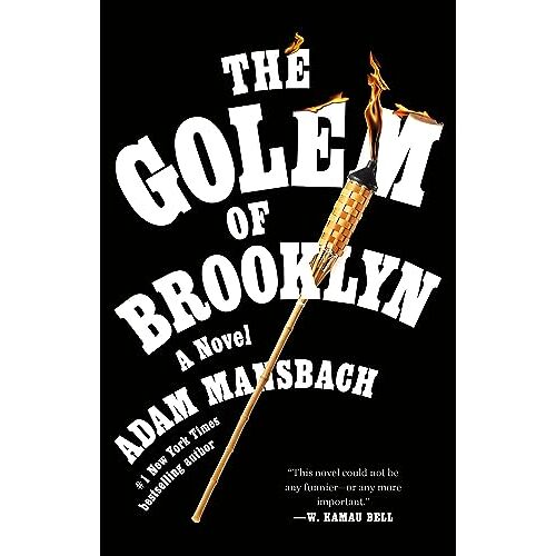 Adam Mansbach – The Golem of Brooklyn: A Novel