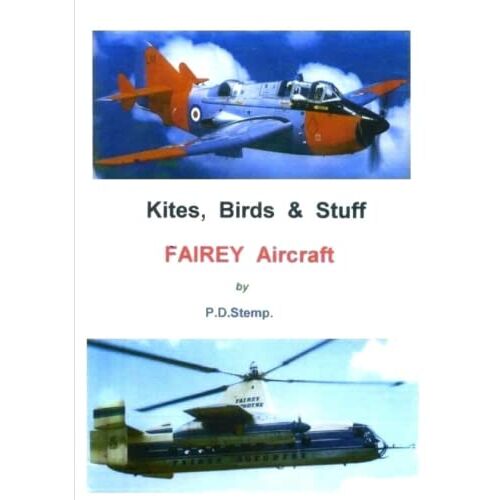 P.D. Stemp – Kites, Birds & Stuff – FAIREY Aircraft