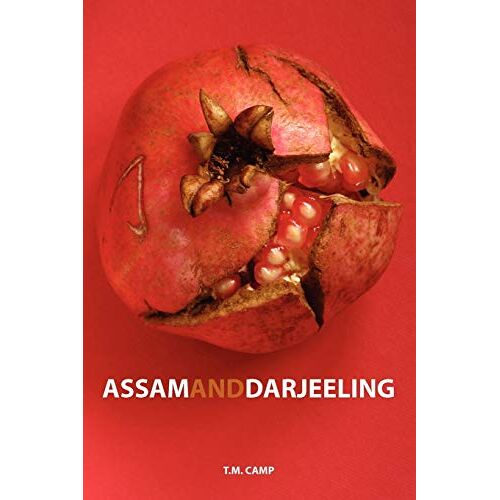 Camp, T. M. - Assam & Darjeeling