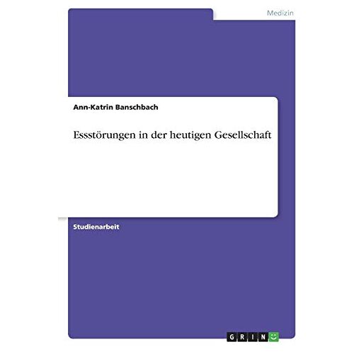 Ann-Katrin Banschbach – Essstörungen in der heutigen Gesellschaft