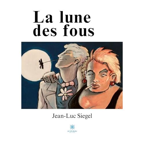 Jean-Luc Siegel – La lune des fous