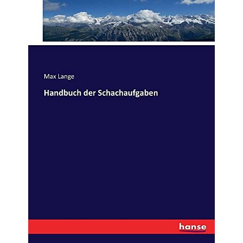 Max Lange – Handbuch der Schachaufgaben