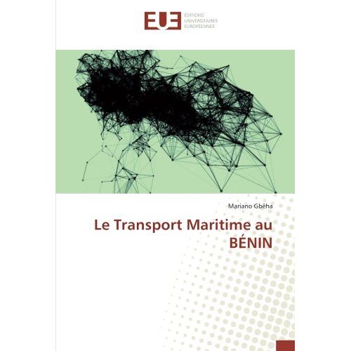 Mariano Gbêha – Le Transport Maritime au BÉNIN