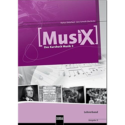 Markus Detterbeck – MusiX 3. Lehrerband. Ausgabe D: Klasse 9/10