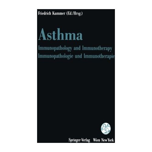 F. Kummer – Asthma: Immunopathology and Immunotherapy / Immunopathologie und Immunotherapie (English and German Edition)