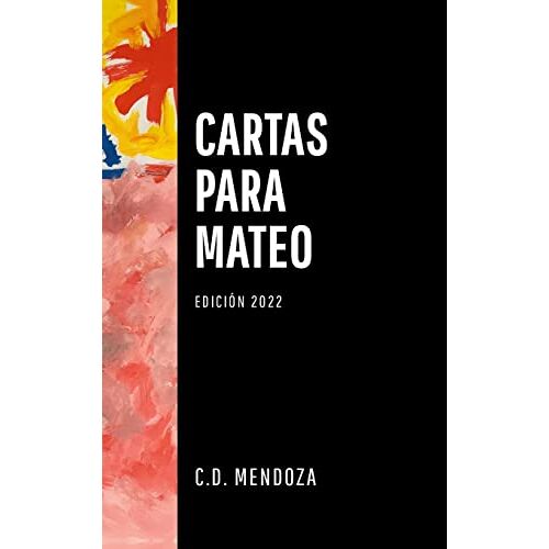 Mendoza Del Pino, César Daniel – Cartas Para Mateo