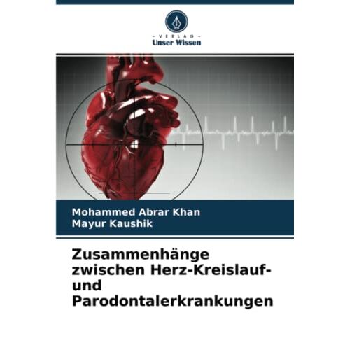 Khan, Mohammed Abrar – Zusammenhänge zwischen Herz-Kreislauf- und Parodontalerkrankungen: DE