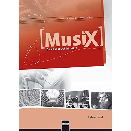 Markus Detterbeck – MusiX 2. Lehrerband. Allg. Ausgabe D: Das Kursbuch Musik 2. Klasse 7/8