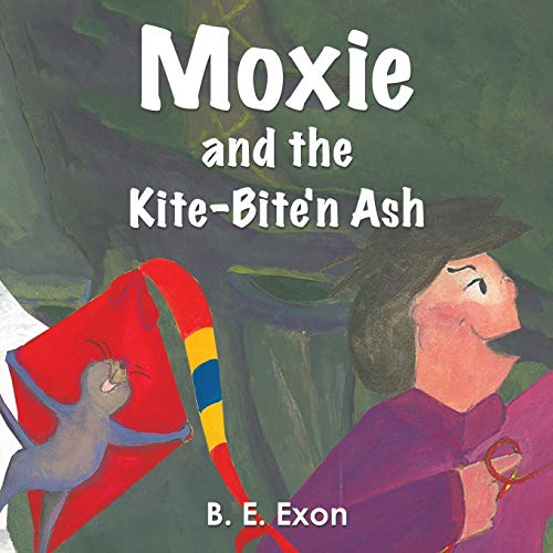Exon, B. E. – Moxie and the Kite-Bite’n Ash