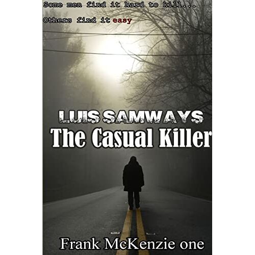 Luis Samways - The Casual Killer