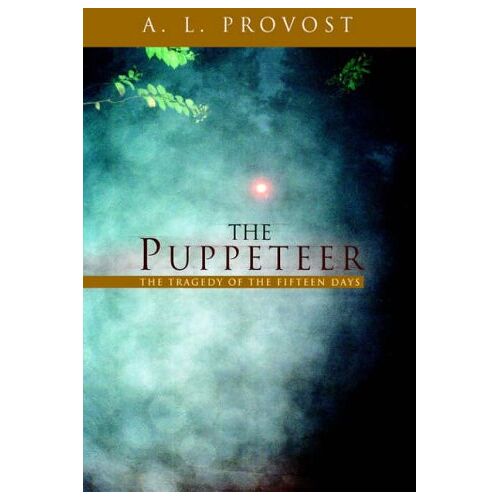 Provost, A. L. - The Puppeteer