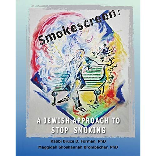 Bruce Forman PhD – Smokescreen: A Jewish Approach to Stop Smoking