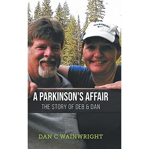 Dan Wainwright – A Parkinson’s Affair: The Story of Deb & Dan
