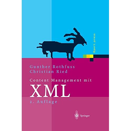 Gunther Rothfuss – Content Management mit Xml: Grundlagen und Anwendungen (Xpert.press)