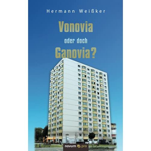 Hermann Weißker - Vonovia oder doch Ganovia?