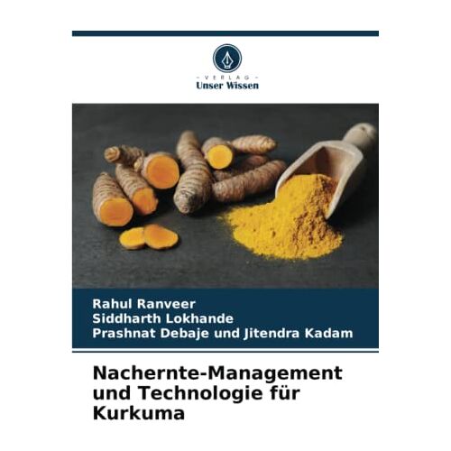 Rahul Ranveer – Nachernte-Management und Technologie für Kurkuma: DE