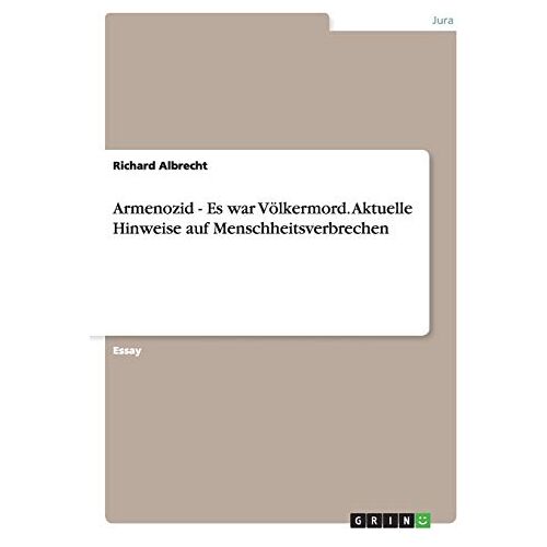 Richard Albrecht – Armenozid – Es war Völkermord. Aktuelle Hinweise auf Menschheitsverbrechen