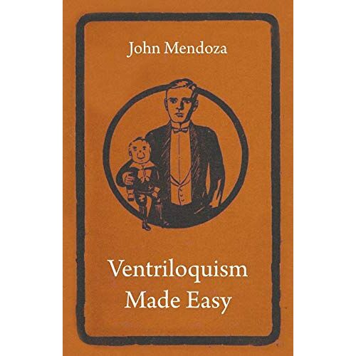 John Mendoza – Ventriloquism Made Easy