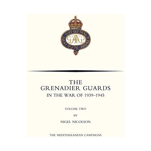 Patrick Forbes – GRENADIER GUARDS IN THE WAR OF 1939-1945 Volume Two