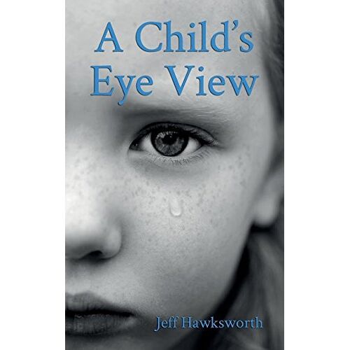Hawksworth Jeff – A Child’s Eye View: Graham’s Chronicles I
