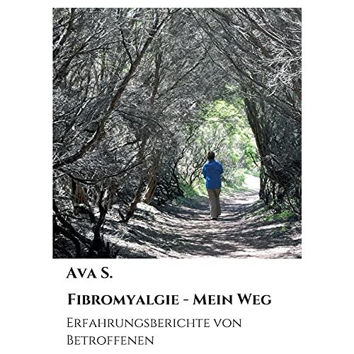 Ava S. – Fibromyalgie – Mein Weg: Erfahrungsberichte von Betroffenen