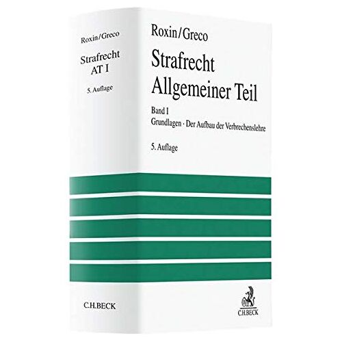 Claus Roxin – Strafrecht Allgemeiner Teil  Bd. 1: Grundlagen. Der Aufbau der Verbrechenslehre