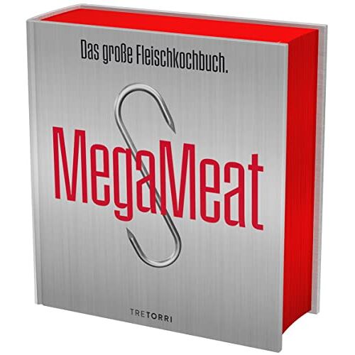 Ralf Frenzel – Mega Meat – Das große Fleischkochbuch: Spezial veredelter Schmuckband