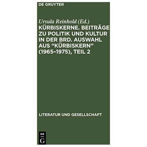 Ursula Reinhold – Kürbiskerne. Beiträge zu Politik und Kultur in der BRD. Auswahl aus Kürbiskern (1965-1975), Teil 2