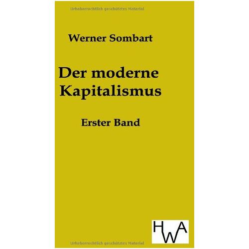 Werner Sombart – Der moderne Kapitalismus: Erster Band