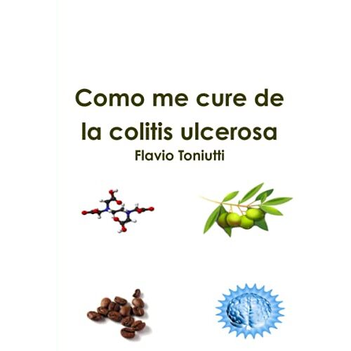 Flavio Toniutti – Como me cure de la colitis ulcerosa