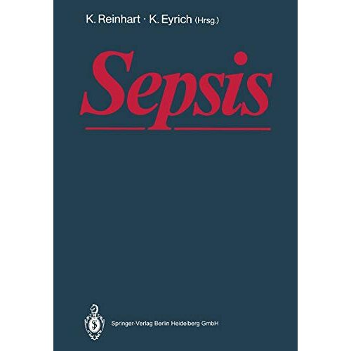 K. Reinhart – Sepsis: Eine interdisziplinäre Herausforderung (German Edition)