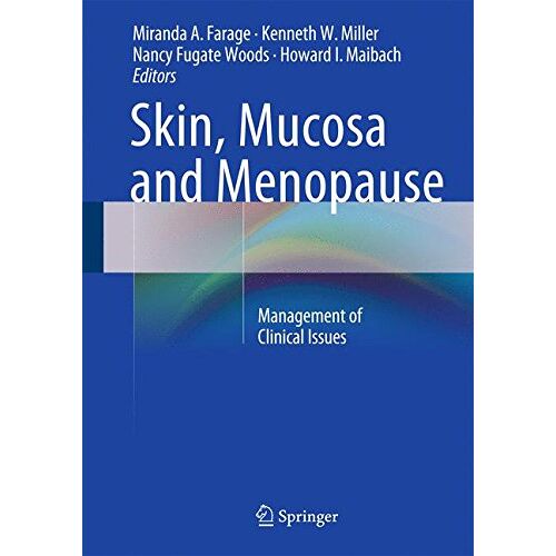 Farage, Miranda A. – Skin, Mucosa and Menopause: Management of Clinical Issues