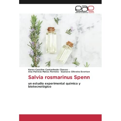 Chaves, Karen Caroline Cantanhede – Salvia rosmarinus Spenn: un estudio experimental químico y biotecnológico