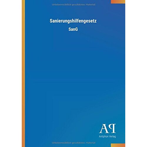 Antiphon Verlag – Sanierungshilfengesetz: SanG