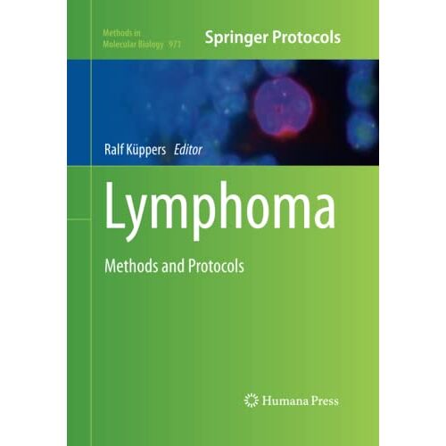 Ralf Küppers – Lymphoma: Methods and Protocols (Methods in Molecular Biology, Band 971)