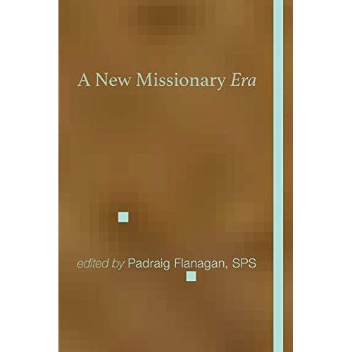 Padraig Flanagan – A New Missionary Era