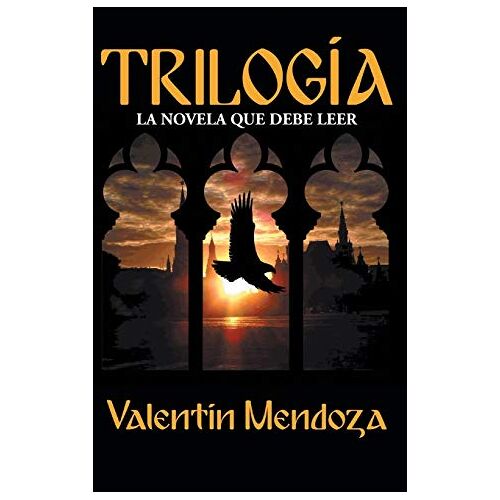 Valentin Mendoza – Trilogia: La Novela Que Debe Leer