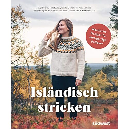 Pirjo Iivonen - Isländisch stricken: Nordische Designs für einzigartige Pullover