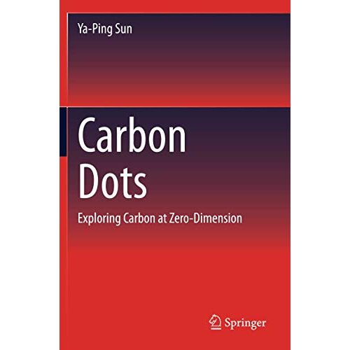 Ya-Ping Sun - Carbon Dots: Exploring Carbon at Zero-Dimension