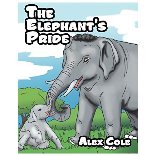 Alex Cole – The Elephant’s Pride